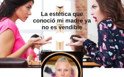 La estética que conoció mi madre ya no es vendible