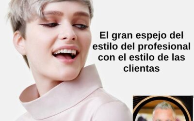 El estilo del profesional se refleja en sus clientes