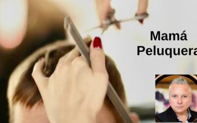 “Mama peluquera”