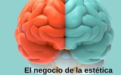 El negocio de la estética comprendido por el hemisferio derecho del cerebro